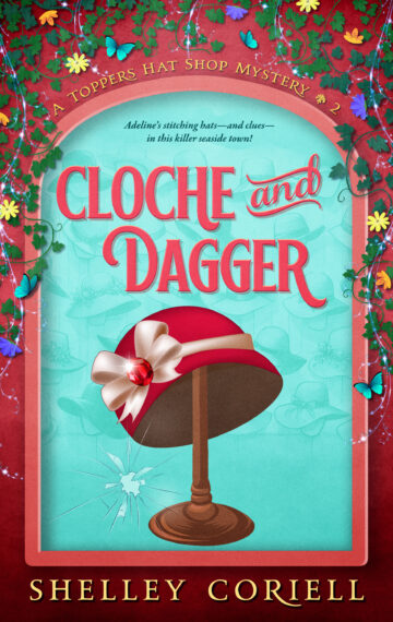 Cloche and Dagger (Toppers Hat Shop Cozy Mystery #2)