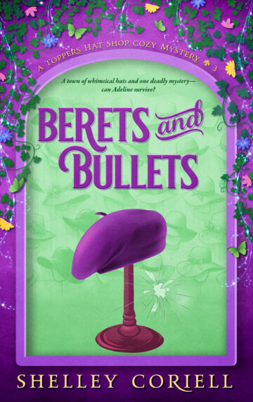 Berets and Bullets (A Toppers Hat Shop Cozy Mystery –  Book #3)